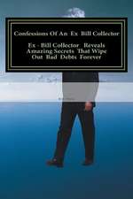 Confessions of an Ex Bill Collector