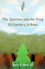 The Sparrow and the Frog/El Gorrion y La Rana