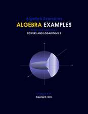 Algebra Examples Powers and Logarithms 2