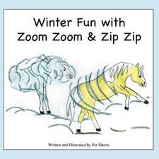 Winter Fun with Zoom Zoom & Zip Zip