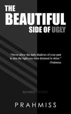 The Beautiful Side of Ugly