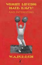 Weightlifting Made Easy and Interesting