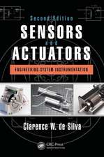 Sensors and Actuators: Engineering System Instrumentation, Second Edition