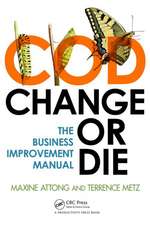 Change or Die: The Business Process Improvement Manual