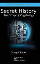 Secret History: The Story of Cryptology