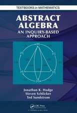 Abstract Algebra: An Inquiry Based Approach