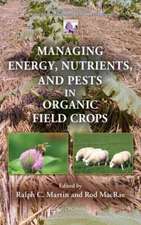 Managing Energy, Nutrients, and Pests in Organic Field Crops