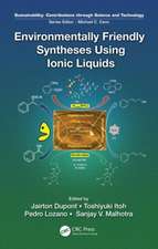 Environmentally Friendly Syntheses Using Ionic Liquids