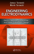 Engineering Electrodynamics: Electric Machine, Transformer, and Power Equipment Design