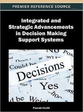 Integrated and Strategic Advancements in Decision Making Support Systems