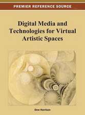 Digital Media and Technologies for Virtual Artistic Spaces