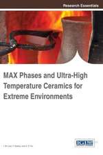 Max Phases and Ultra-High Temperature Ceramics for Extreme Environments