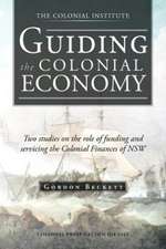 Guiding the Colonial Economy