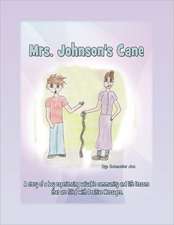 Mrs. Johnson's Cane