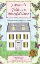 A Parent's Guide to a Peaceful Home