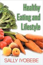 Healthy Eating and Lifestyle