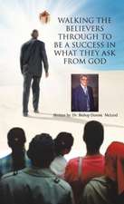 Walking the Believers Through to Be a Success in What They Ask from God