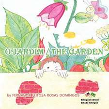 O Jardim / The Garden