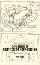 Seven Lessons on Architectural Morphogenesis