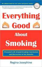 Everything Good about Smoking