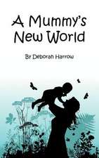 A Mummy's New World