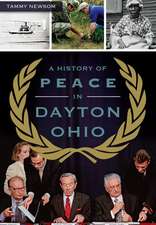 A History of Peace in Dayton, Ohio