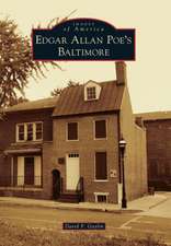 Edgar Allan Poe's Baltimore