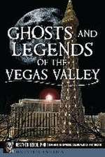 Ghosts and Legends of the Vegas Valley