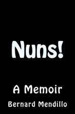 Nuns! a Memoir