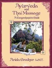 Ayurveda and Thai Massage- A Comprehensive Guide.