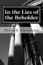 In the Lies of the Beholder