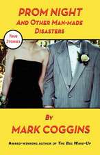 Prom Night and Other Man-Made Disasters