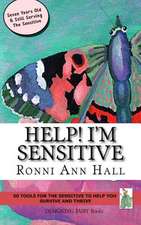 Help! I'm Sensitive