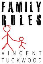 Family Rules - A Novel