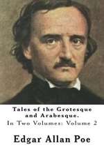 Tales of the Grotesque and Arabesque.