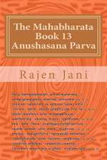 The Mahabharata Book 13 Anushasana Parva