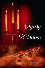 Gypsy Wisdom