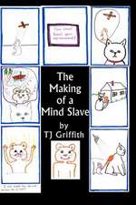 The Making of a Mind Slave