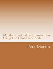 Mandolin and Fiddle Improvisation Using the Chord Tone Scale