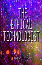 The Ethical Technologist