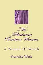 The Platinum Christian Woman