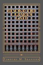 Beyond the Lazarus Gate