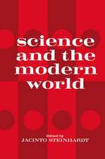 Science and the Modern World: One of a series of lectures presented at Georgetown University, Washington, D.C. on the occasion of its 175th Anniversary, October 1963 to May 1964