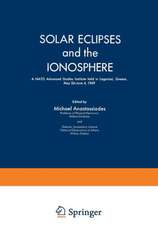 Solar Eclipses and the Ionosphere: A NATO Advanced Studies Institute held in Lagonissi, Greece, May 26–June 4, 1969