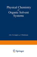 Physical Chemistry of Organic Solvent Systems