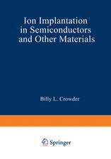 Ion Implantation in Semiconductors and Other Materials