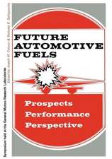 Future Automotive Fuels: • Prospects • Performance • Perspective