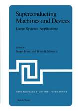 Superconducting Machines and Devices: Large Systems Applications