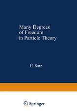 Many Degrees of Freedom in Particle Theory