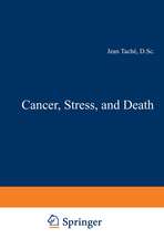 Cancer, Stress, and Death